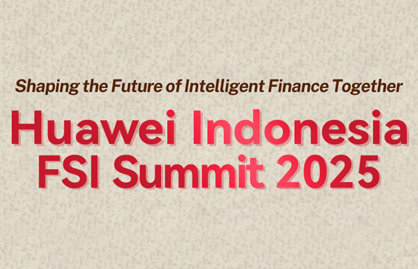长亮科技受邀出席华为印尼金融峰会2025，以智能核心助力金融行业迈向现代化